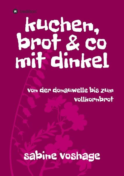 Produktbild: kuchen, brot und co mit dinkel