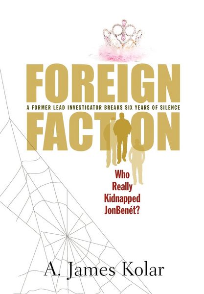 Produktbild: Foreign Faction - Who Really Kidnapped JonBenet?
