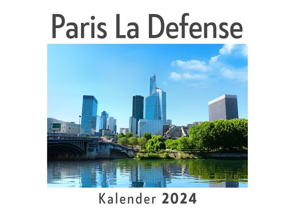 Produktbild: Paris La Defense (Wandkalender 2024, Kalender DIN A4 quer, Monatskalender im Querformat mit Kalendarium, Das perfekte Geschenk)