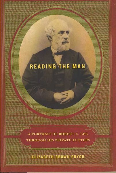 Produktbild: Reading the Man: A Portrait of Robert E. Lee Through His Private Letters