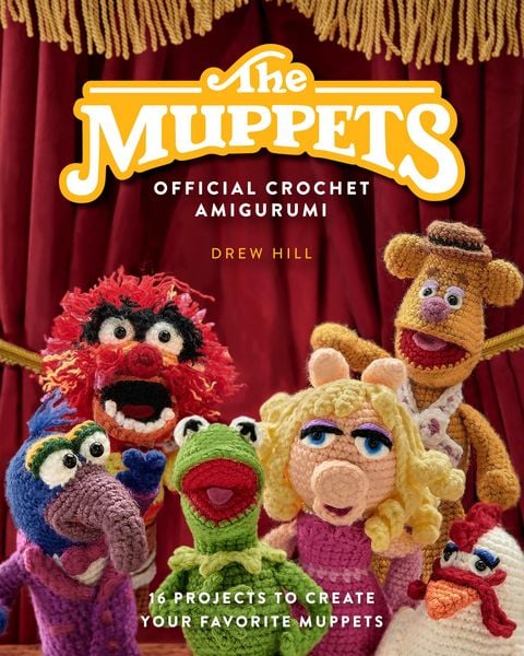 The Muppets Official Crochet Amigurumi, Gebundene Ausgabe von Drew Hill, Insight Editions