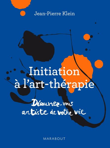 Produktbild: Initiation &agrave; l'art th&eacute;rapie - D&eacute;couvrez-vous artiste de votre vie
