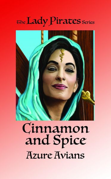 Produktbild: Cinnamon and Spice (The Lady Pirates, #16)