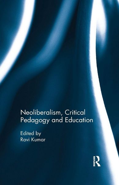 Produktbild: Neoliberalism, Critical Pedagogy and Education