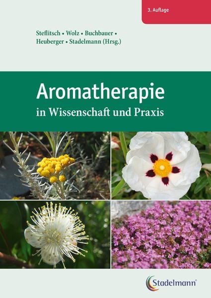 Aromatherapie in Wissenschaft und Praxis, Gebundene Ausgabe von , Stadelmann Verlag, 9783943793963