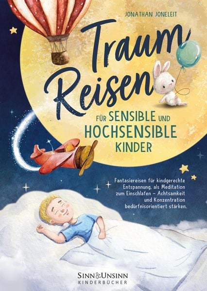 Produktbild: Traumreisen f&uuml;r sensible und hochsensible Kinder: Fantasiereisen f&uuml;r kindgerechte Entspannung, als Meditation zum Einschlafen - Achtsamkeit und Konzen