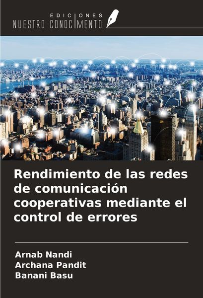 Produktbild: Rendimiento de las redes de comunicaci&oacute;n cooperativas mediante el control de errores
