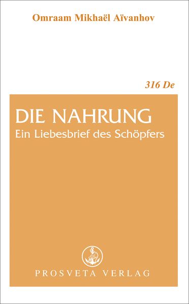 Die Nahrung, ein Liebesbrief des Schöpfers