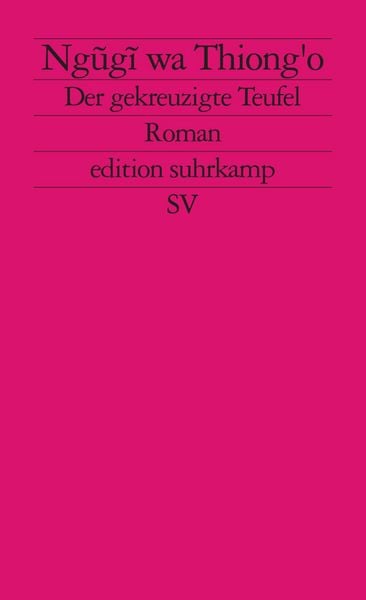 Der gekreuzigte Teufel, Taschenbuch von Ngugi wa Thiong'o; Suhrkamp, 978-3-518-11199-4