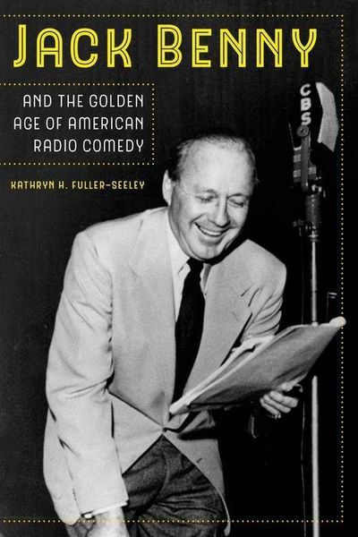 Produktbild: Jack Benny and the Golden Age of American Radio Comedy