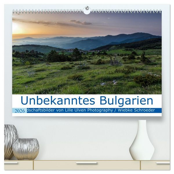 Unbekanntes Bulgarien (hochwertiger Premium Wandkalender 2026 DIN A2 quer), Kunstdruck in Hochglanz
