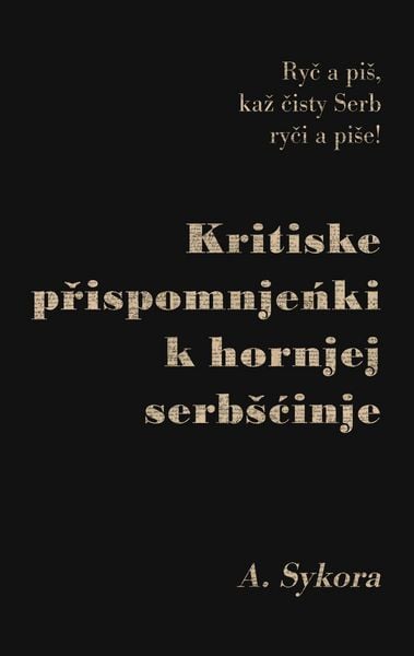 Kritiske prispomnjenki k hornjej serbscinje, Taschenbuch von Jan Awgust Sykora, BoD – Books on Demand, 9783695102006