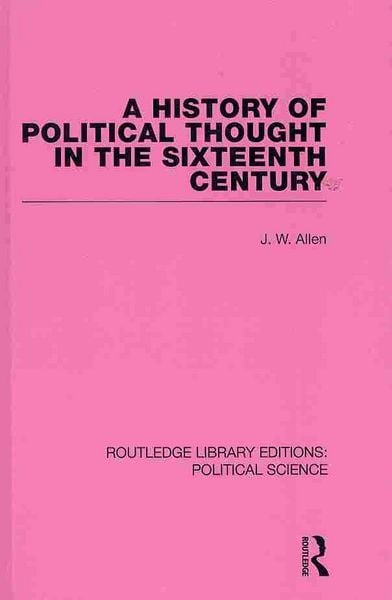Produktbild: Allen, J: History of Political Thought in the 16th Century (