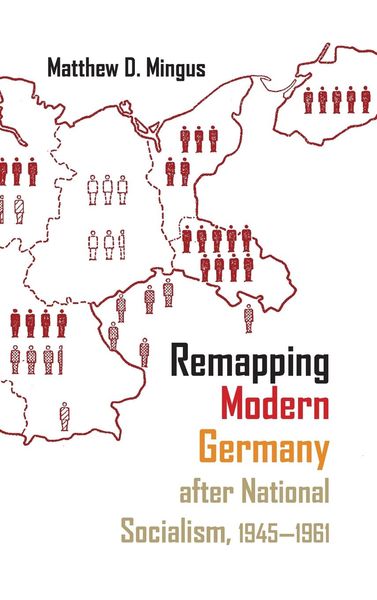 Produktbild: Mingus, M: Remapping Modern Germany After National Socialism