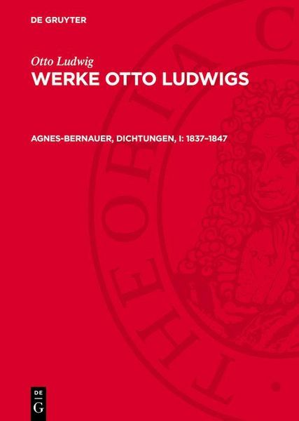 Produktbild: Agnes-Bernauer, Dichtungen, I: 1837-1847