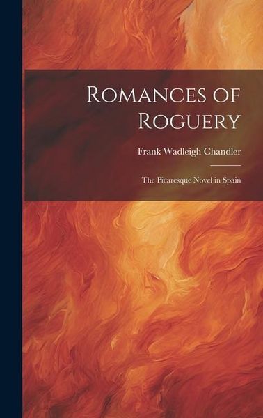 Produktbild: Romances of Roguery: The Picaresque Novel in Spain