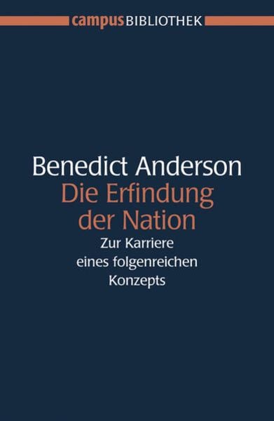 Die Erfindung der Nation, Taschenbuch von Benedict Anderson, Campus, 9783593377292