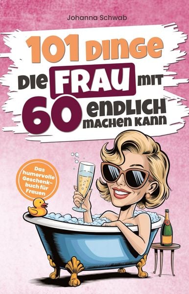 Produktbild: 101 Dinge, die Frau mit 60 endlich machen kann