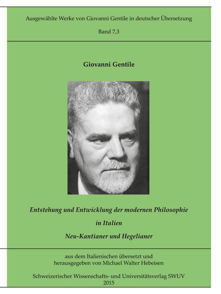 Produktbild: Gentile-Edition, Bd. 7,3: Entstehung und Entwicklung der modernen Philosophie in Italien (I)