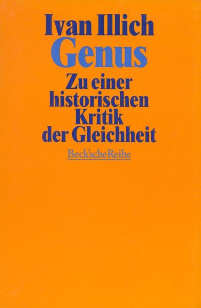 Genus, Taschenbuch von Ivan Illich, C.H. Beck, 978-3-406-39205-4