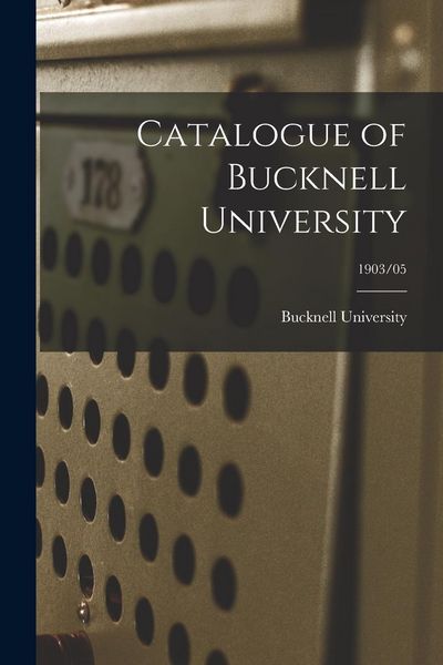Produktbild: Catalogue of Bucknell University; 1903/05