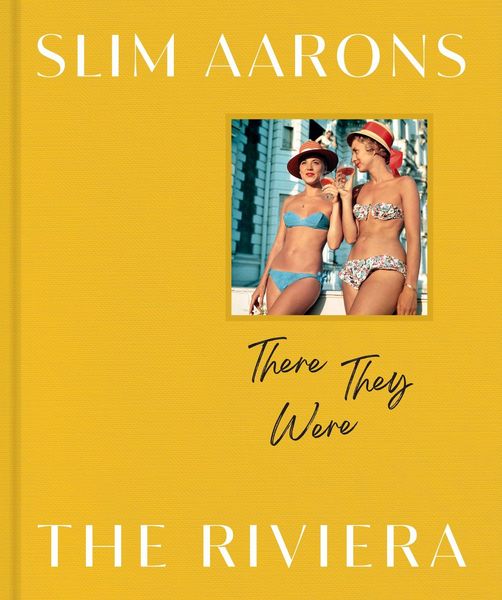 Produktbild: Slim Aarons: There They Were: The Riviera