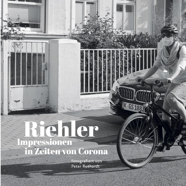 Produktbild: Riehler Impressionen in Zeiten von Corona