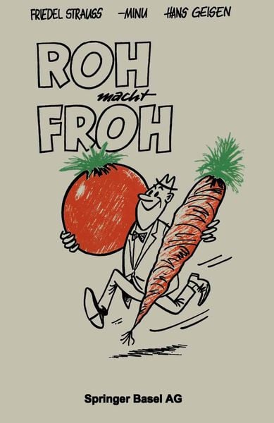 Roh macht Froh, Taschenbuch von Strauss , Geisen , MINU, Springer Basel, 9783034866002