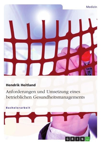 Produktbild: Anforderungen und Umsetzung eines betrieblichen Gesundheitsmanagements