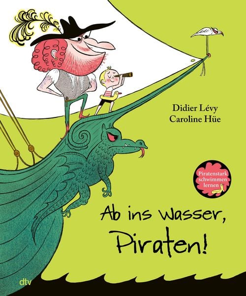 Ab ins Wasser, Piraten!, Gebundene Ausgabe von Didier Lévy, dtv, 9783423766104