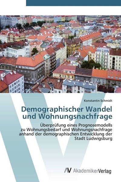 Produktbild: Demographischer Wandel und Wohnungsnachfrage