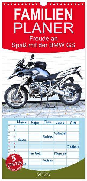 Familienplaner 2026 - Freude an - Spaß mit der BMW GS mit 5 Spalten (Wandkalender, 21 x 45 cm) CALVENDO
