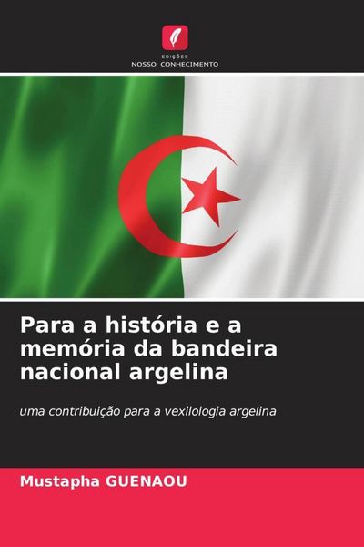 Produktbild: Para a hist&oacute;ria e a mem&oacute;ria da bandeira nacional argelina