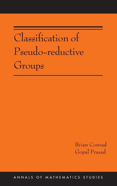 Produktbild: Classification of Pseudo-reductive Groups