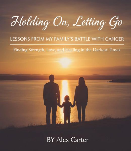 Produktbild: Holding On, Letting Go. A Family Battle With Cancer