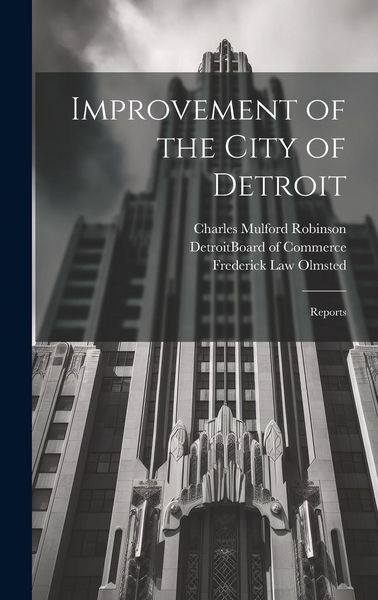 Produktbild: Improvement of the City of Detroit: Reports