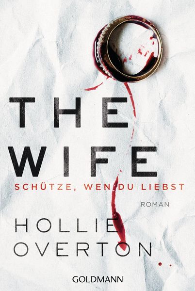Produktbild: The Wife. Sch&uuml;tze, wen du liebst