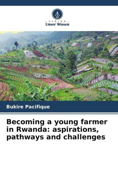 Produktbild: Becoming a young farmer in Rwanda: aspirations, pathways and challenges