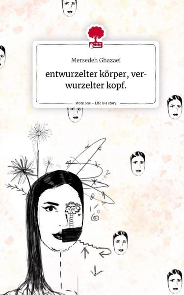 Produktbild: Entwurzelter k&ouml;rper, verwurzelter kopf.. Life is a Story - story.one