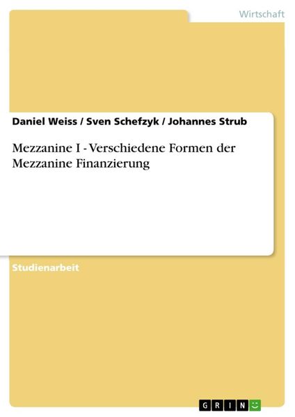 Produktbild: Mezzanine I - Verschiedene Formen der Mezzanine Finanzierung