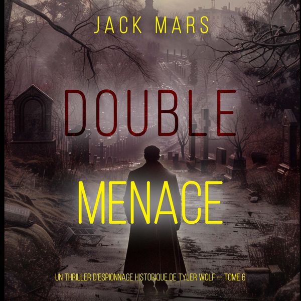 Produktbild: Double Menace (Un thriller d'espionnage historique de Tyler Wolf &mdash; Tome 6)