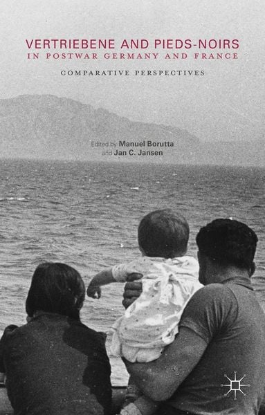 Produktbild: Vertriebene and Pieds-Noirs in Postwar Germany and France