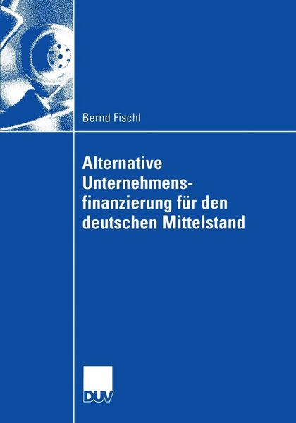 Produktbild: Alternative Unternehmensfinanzierung f&uuml;r den deutschen Mittelstand