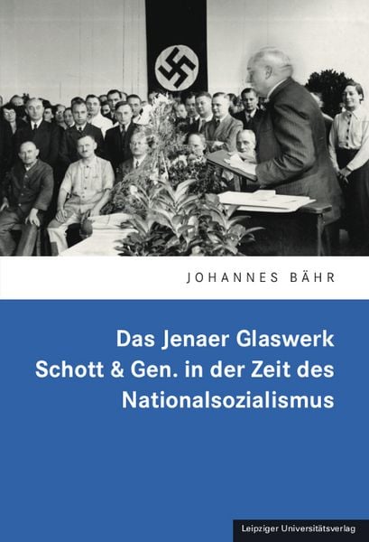 Produktbild: Das Jenaer Glaswerk Schott & Gen. in der Zeit des Nationalsozialismus