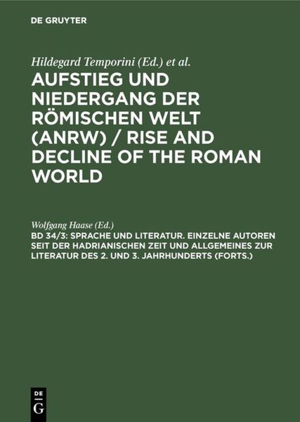 Produktbild: Sprache und Literatur. Einzelne Autoren seit der hadrianischen Zeit und Allgemeines zur Literatur des 2. und 3. Jahrhunderts (Forts.)