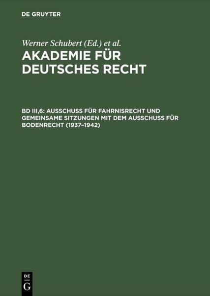 Produktbild: Akademie f&uuml;r Deutsches Recht / Ausschu&szlig; f&uuml;r Fahrnisrecht und gemeinsame Sitzungen mit dem Ausschu&szlig; f&uuml;r Bodenrecht (1937&ndash;1942)