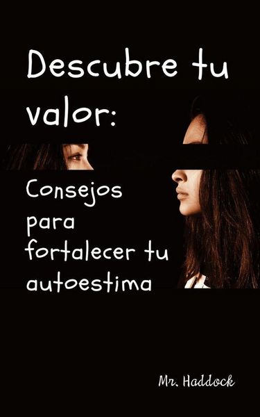 Produktbild: Descubre TU Valor: Consejos para Fortalecer TU Autoestima