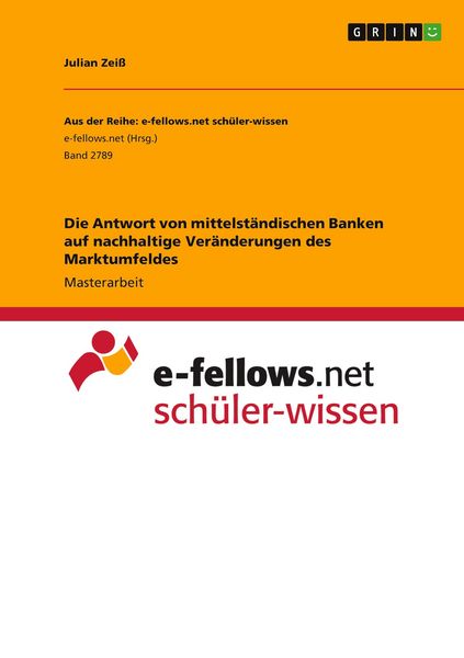 Produktbild: Die Antwort von mittelst&auml;ndischen Banken auf nachhaltige Ver&auml;nderungen des Marktumfeldes