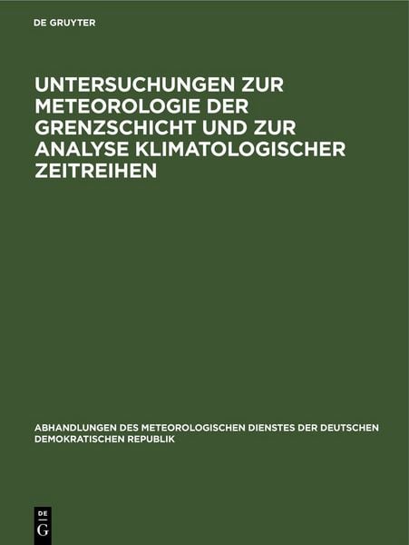 Produktbild: Untersuchungen zur Meteorologie der Grenzschicht und zur Analyse klimatologischer Zeitreihen