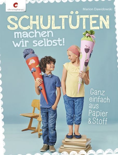 Produktbild: Schultüten machen wir selbst!
